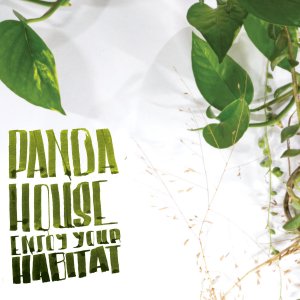 PANDA HOUSE - Enjoy your habitat